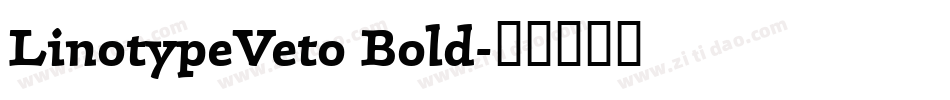 LinotypeVeto Bold字体转换